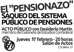 17 de Febrero: El “pensionazo”. Saqueo del Sistema público de Pensiones