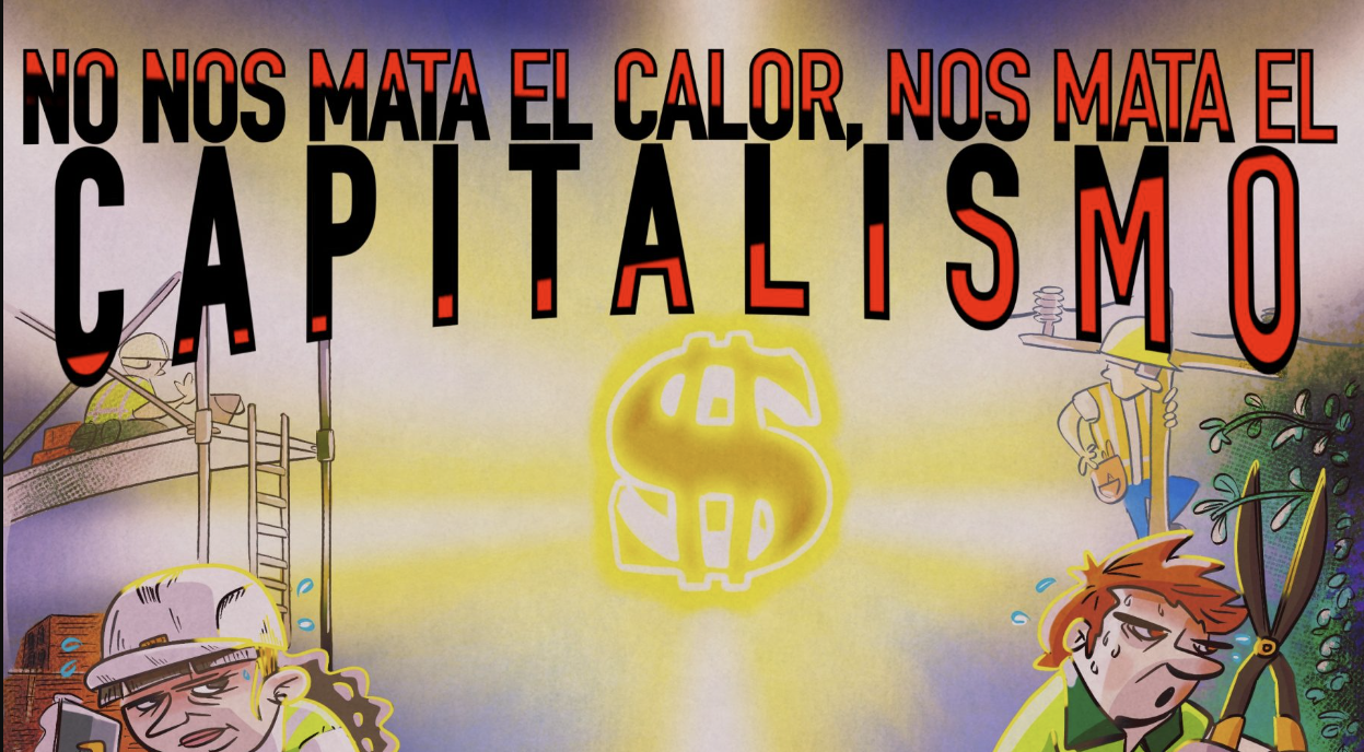 No nos mata el calor, nos mata el capitalismo