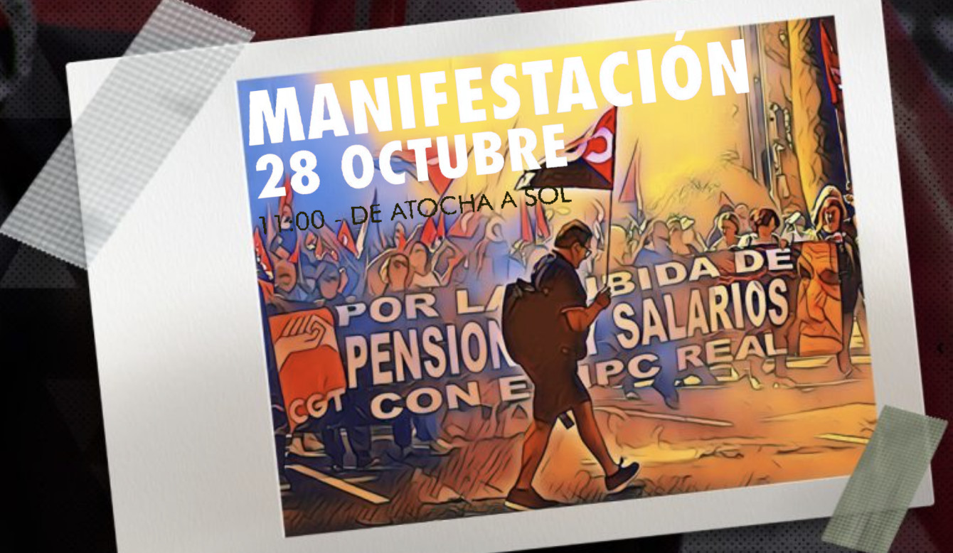 Defendamos lo público y social, defendamos las pensiones suficientes.  El 28 de octubre volvemos a ocupar las calles de Madrid.